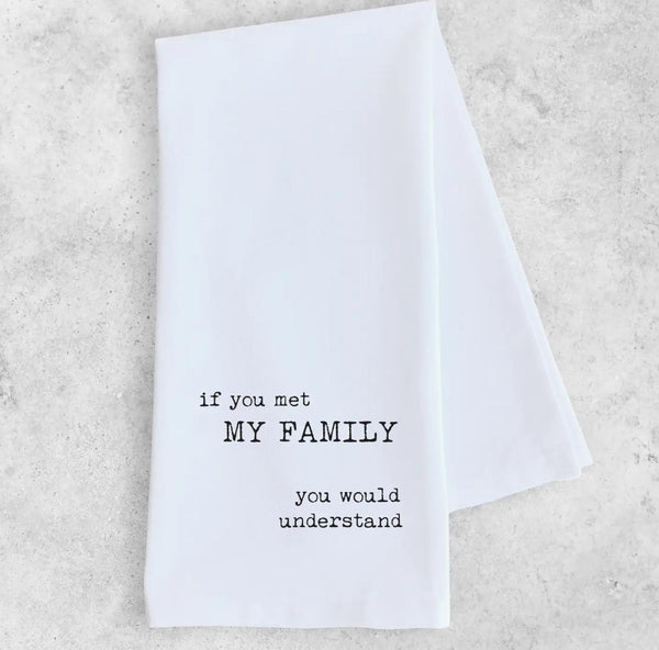 If You Met My Family Towel