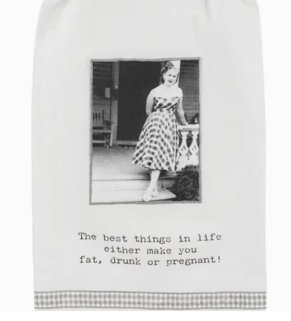 Best Things in Life Make You… Kitchen Towel