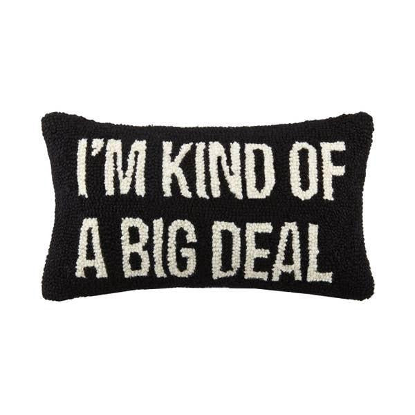 I'm Kind of a Big Deal Pillow