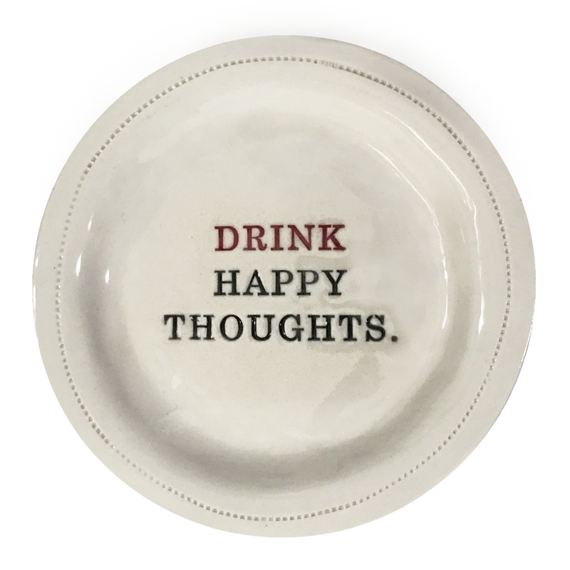 Drink Happy Thoughts Trinket Dish