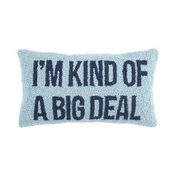 I'm Kind of a Big Deal Pillow